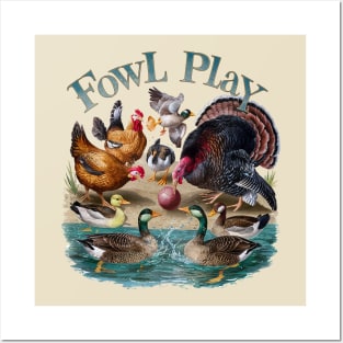 Fowl Play going on Posters and Art